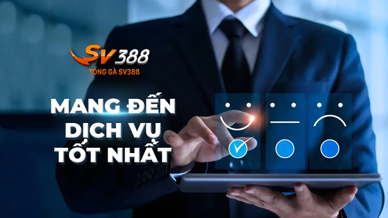 Mang đến dịch vụ tốt nhất cho người chơi