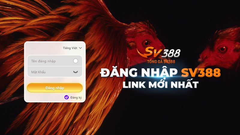 Đăng nhập SV388 | Link đăng nhập SV388 mới nhất