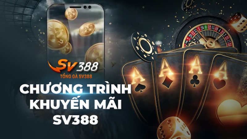 Các chương trình khuyến mãi SV388